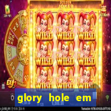 glory hole em porto alegre